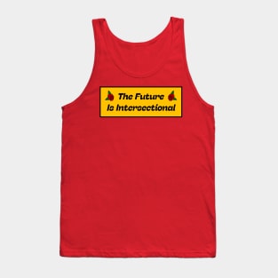 The Future Is Intersectional - Feminism Tank Top